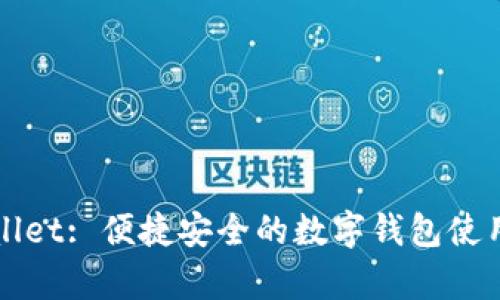 tpWallet: 便捷安全的数字钱包使用指南